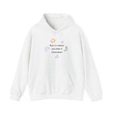 Unisex Hooded Sweatshirt. "Deja ir lo ordinario para recibir lo extraordinario" Tu ADN Cósmico