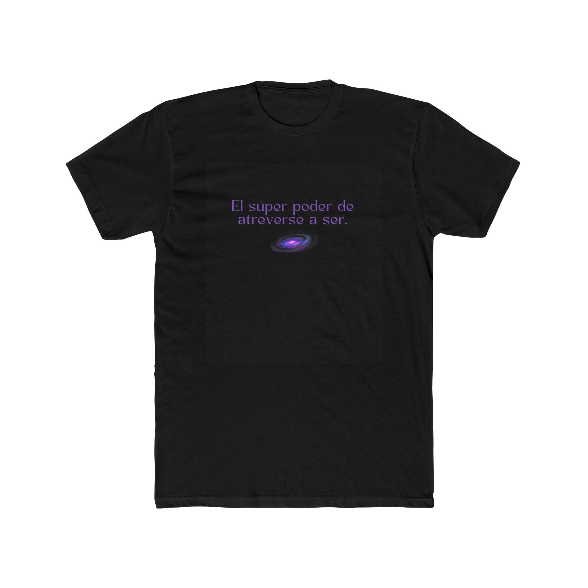 Inspirational Spanish Quote Tee — "El super poder de atreverse a ser."
