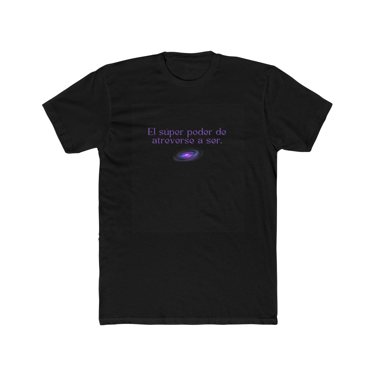Inspirational Spanish Quote Tee — "El super poder de atreverse a ser."