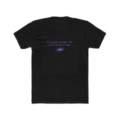 Inspirational Spanish Quote Tee — "El super poder de atreverse a ser."