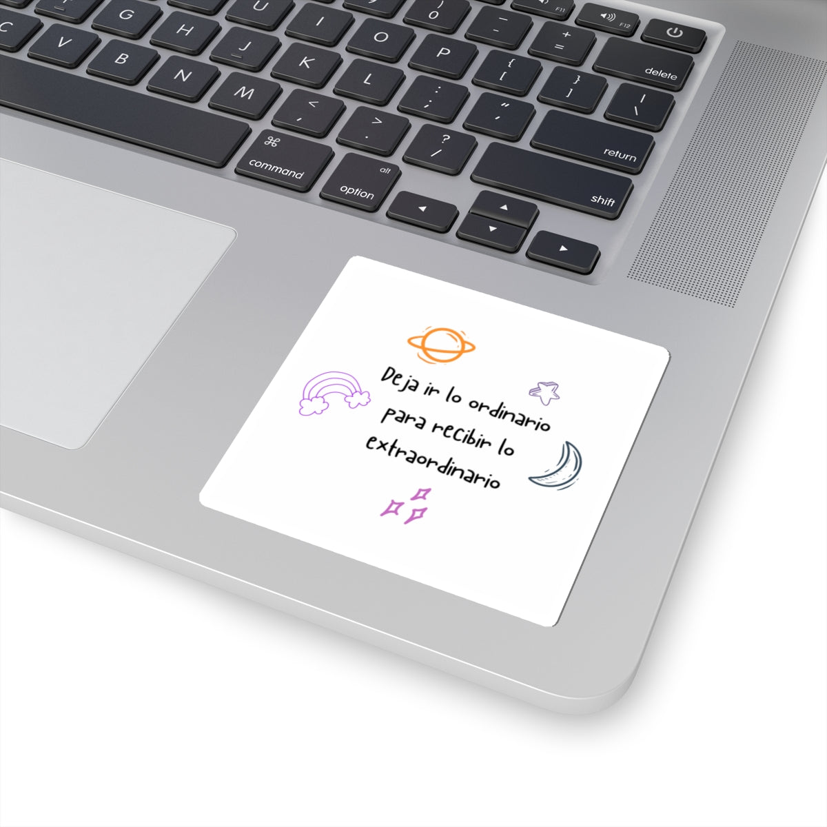 Kiss-Cut Stickers. "Deja ir lo ordinario para recibir lo extraordinario" Tu ADN Cósmico