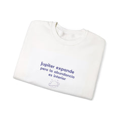 Crewneck Sweatshirt - "Jupiter expande pero la abundancia es interior" (Spanish Inspirational Planet Design)